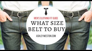 What Size Belt To Buy  Mens Clothing Fit Guide [upl. by Phelgen]