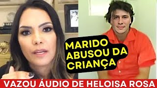 URGENTE Vazou áudio da cantora Heloísa Rosa após marido ser solto da cadeia [upl. by Breskin472]