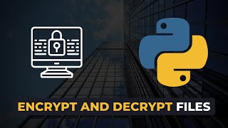 How to Encrypt and Decrypt Files using Python [upl. by Enomar]