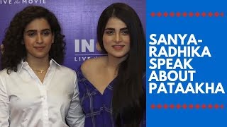 Pataakha  Sanya Malhotra and Radhika Madan speak about their film [upl. by Albie]