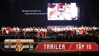 Anh Trai Vượt Ngàn Chông Gai 2024  TRAILER TẬP 15 Hẹn gặp lại bạn 120 PHÚT CUỐI CÙNG của mùa hè [upl. by Kroll70]