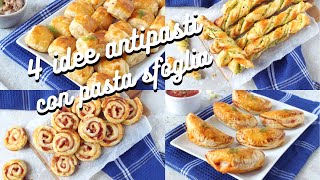 IDEE APERITIVO con PASTA SFOGLIA  4 idee di antipasti facili e veloci per stupire i vostri ospiti [upl. by Vance254]