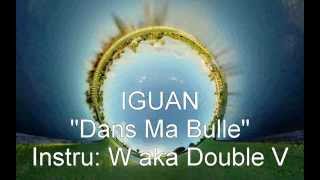 Iguan  Dans Ma Bulle Prod W aka Double V Rap Fr [upl. by Yelbmik653]