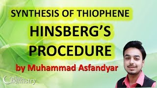 Synthesis Of Thiophene  Hinsbergs Procedure [upl. by Enerod798]