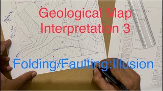 Geological Map Interpretation Exercise3  FoldingFaultingIllusion [upl. by Ihtak]