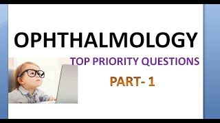 Ophthalmology Top Priority Questions Part 1 Theory University Exam MBBS Viva Eye How Pass Revision [upl. by Austine]