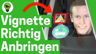 Vignette Anbringen ✅ ULTIMATIVE ANLEITUNG Wie amp Wo Autobahnvignette für Maut richtig Aufkleben [upl. by Evars]