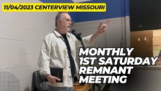 Monthly 1st Saturday Remnant Meeting Centerview Missouri 11042023 [upl. by Teague76]