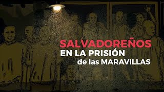 Salvadoreños en la prisión de las maravillas 2024 [upl. by Holland]