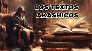 LOS TEXTOS AKASHICOS LA VERDAD REVELADA [upl. by Tdnarb206]