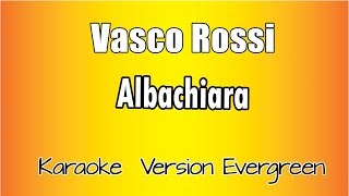 Vasco Rossi Albachiara versione Karaoke Academy Italia [upl. by Norrej]