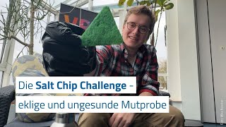 Selbstversuch Salt Chip Challenge ist eklig und ungesund [upl. by Axia981]