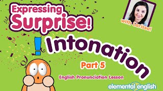 Intonation Expressing Surprise Part 5  English Pronunciation Lesson [upl. by Liddy110]