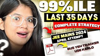 JEE Mains April Attempt last one month 99ile Strategy🔥 Do this or regretjee jee2024 [upl. by Selinski]