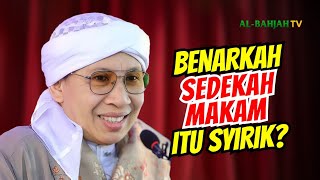 Hukum Ritual Sedekah Makam bagi Umat Islam  Buya Yahya [upl. by Oelgnaed]