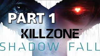 Killzone  Shadow Fall  Playthrough  Part 1 [upl. by Gombosi]