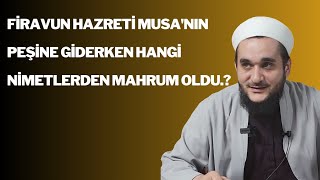 Firavun Musa Aleyhisselamın Peşinden Giderken Hangi Nimetleride Kaybetti [upl. by Amadeo]