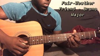 FairWeather Friend  Bruno Major  Guitar TutorialHow to play fairweather friend [upl. by Kiyoshi]