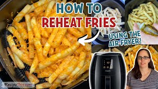 How To Reheat Fries In The Air Fryer [upl. by Nay]