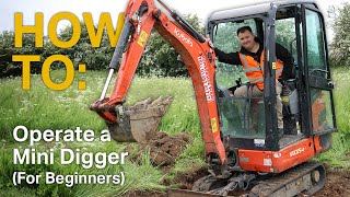 HOW TO Operate A Mini Digger For Beginners  Mini Excavator Controls [upl. by Andrel]