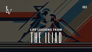 Life lessons from The Iliad by Homer [upl. by Etteragram695]