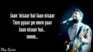 Jaan nisaar song lyrics  Arijit Singh  Asees Kaur  Kedarnath [upl. by Hal]