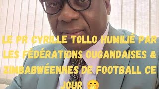 🔴Le Pr Cyrille Tollo humilié ce jour en Ouganda par les fédérations Ougandaises amp Zimbabwéennes 🤭🤭 [upl. by Jerrold160]