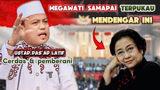 MEGAWATI SAMAPAI TERPUKAU  Ustdasad Latif sSosceramahustadzdasadlatifviralvideo [upl. by Zehe]