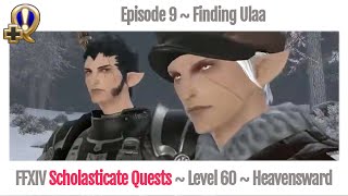 FFXIV Finding Ulaa  09 Scholasticate Quests Heavensward [upl. by Uund]