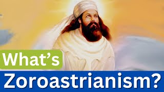 What is Zoroastrianism [upl. by Adiell]