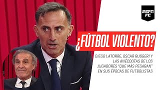 ¡IMPERDIBLE Ruggeri Latorre y los jugadores quotque más pegabanquot en sus épocas de futbolistas [upl. by Wilde]