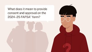 What Does It Mean To Provide Consent and Approval on the 2024–25 FAFSA® Form [upl. by Eisen]