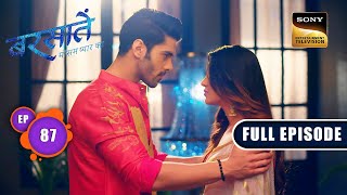 नफरत भरी जिंदगी  Barsatein  Mausam Pyaar Ka  Ep 87  Full Episode  7 Nov 2023 [upl. by Ines]