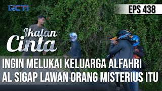 TEPAT WAKTU😱😱 AL MENGHAJAR ORANG YANG INGIN LUKAI KELUARGANYA🤜  IKATAN CINTA [upl. by Luci659]