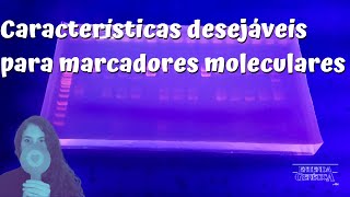 Saiba as características desejáveis em um marcador molecular [upl. by Nonnaer]