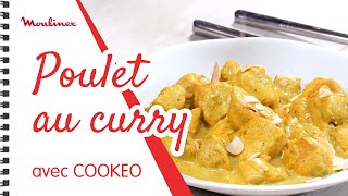 Poulet au curry et lait de coco avec COOKEO  Les recettes Moulinex [upl. by Dehlia531]