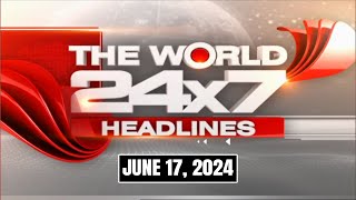 International News Today  Top Headlines From Across The Globe June 17 2024 [upl. by Odlonyer]