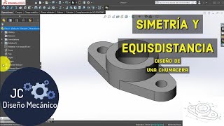 DISEÑO DE CHUMACERA SIMETRIA Y EQUISDISTANCIA EN SOLIDWORKS [upl. by Meil295]