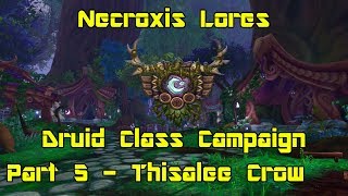 World of Warcraft Legion  Druid Class Campaign pt 5  Thisalee Crow [upl. by Robbyn]