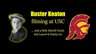 Buster Keaton filming at USC with a little Harold Lloyd and Laurel amp Hardy too [upl. by Ytsur681]