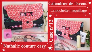 🎅1 jour1 tutoriel Calendrier de lavent case n°12 la pochette maquillage Nathalie couture easy [upl. by Zachariah29]