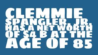 How rich is Clemmie Spangler Jr [upl. by Chantal]