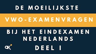 De moeilijkste vwoexamenvragen bij het eindexamen Nederlands  deel I [upl. by Offen702]