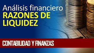 Razones de liquidez análisis financiero [upl. by Champaigne]