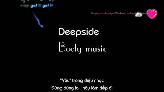 Booty music  Deepside VietsubKaraoke [upl. by Wearing]