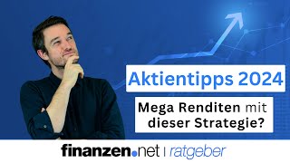 Die besten Aktien 2024  unsere Anlagetipps  finanzennet [upl. by Heman]