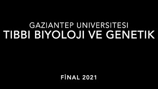 Tıbbi Biyoloji ve Genetik FİNAL 2021 [upl. by Aible]