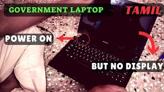 TN Government Laptop POWER ON but NO DISPLAY PROBLEM  Solved  Tamil [upl. by Tybalt102]