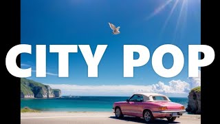 【 CITY POP 】シティポップ  Japanese 80s  PLAYLIST [upl. by Finny]