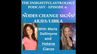 The InsightfulAstrology Podcast  Episode 6 Nodal Shift into AriesLibra [upl. by David]